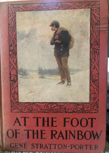 At The Foot Of The Rainbow by Gene Stratton-Porter