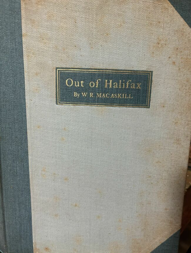 Out of Halifax by W. R. Macaskill